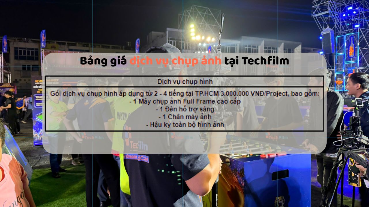 Bảng giá dịch vụ chụp ảnh tại Techfilm